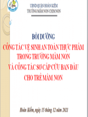 Trường Mầm non Chim Non tổ chức bồi dưỡng công tác vệ sinh an toàn thực phẩm trong nhà trường và sơ cấp cứu ban đầu cho trẻ mầm non