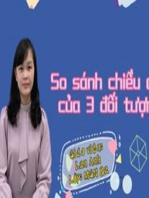 So sánh chiều cao của 3 đối tượng - Trường Mầm non Chim Non