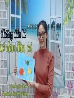 Hướng dẫn bé Xé dán đàn cá - Trường Mầm non Chim Non